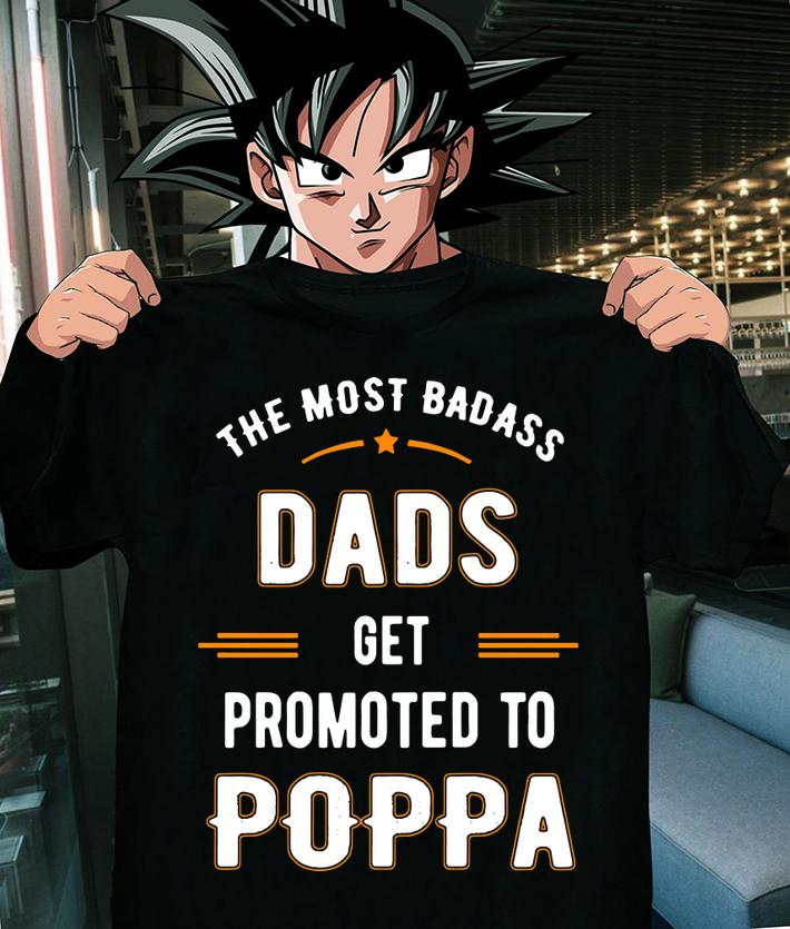Fathers Day the Most Badass Dads Get Promoted To Pop t-shirt shirt