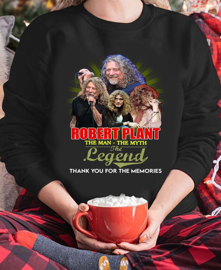 Robert Plant the man the myth the legend thank you for the memories t-shirt sweatshirt