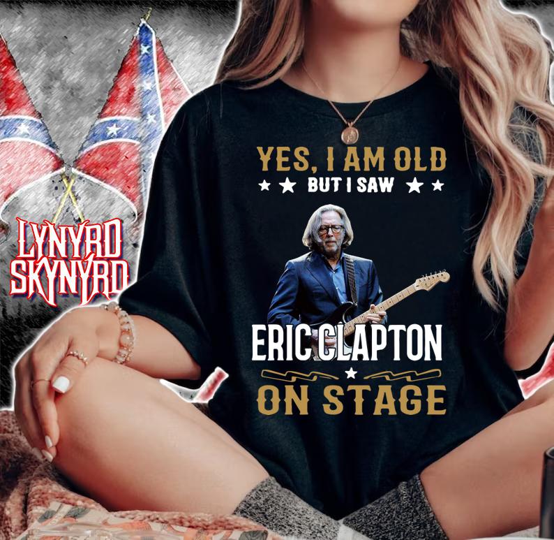 Official Yes I Am Old But I Saw Eric Clapton On Stage t-shirt woman shirt