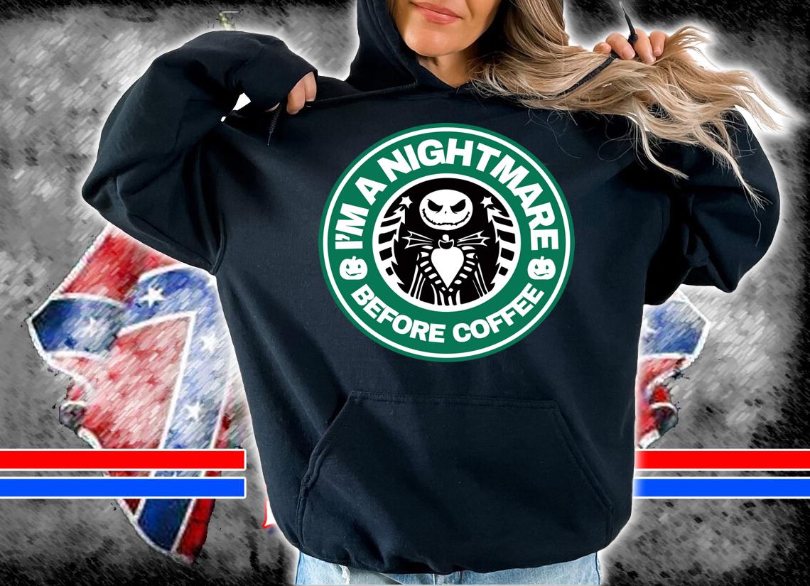 I'm A Nightmare Before Coffee Jack Skellington t-shirt hoodie