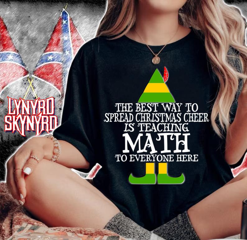 Official Best Way Spread Christmas Cheer Math Teacher Elf t-shirt woman shirt