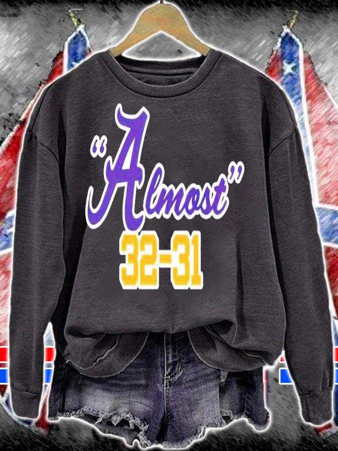 LSU Tigers vs Alabama Crimson Tide Almost 32-31 t-shirt sweatshirt