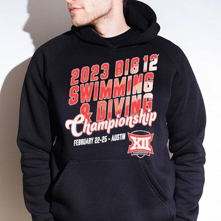 2023 Big 12 swimming and diving Championship February 22 25 shirt t-shirt hoodie