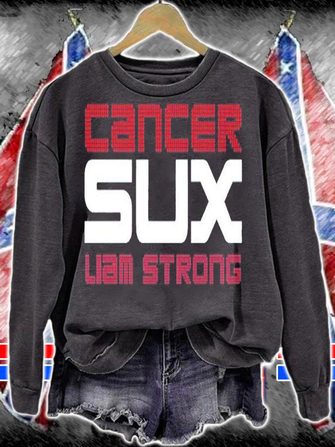 Cancer sux Liam strong shirt t-shirt sweatshirt