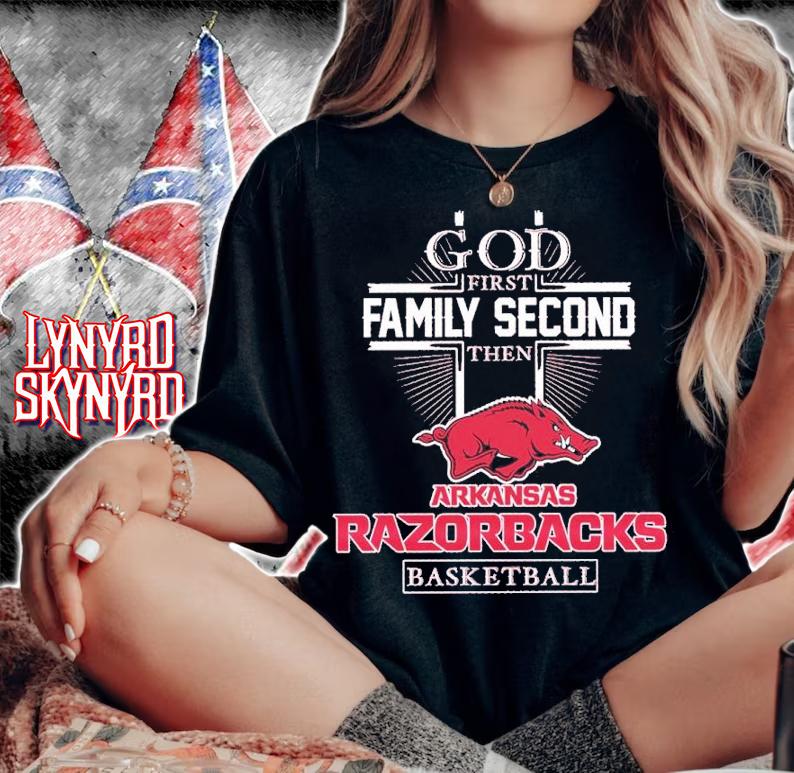 God First Family Second Then Arkansas Razorbacks Basketball 2023 Shirt t-shirt woman shirt