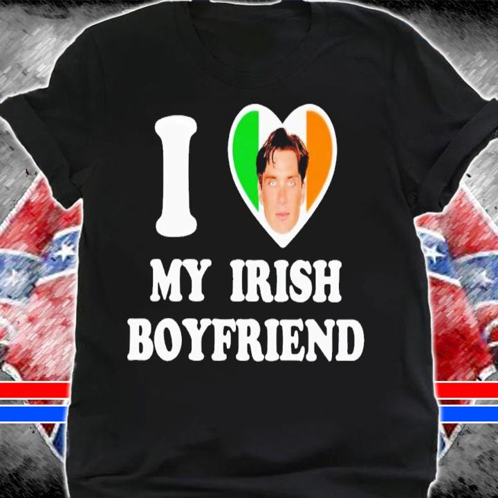 I heart my irish boyfriend Cillian Murphy shirt t-shirt shirt