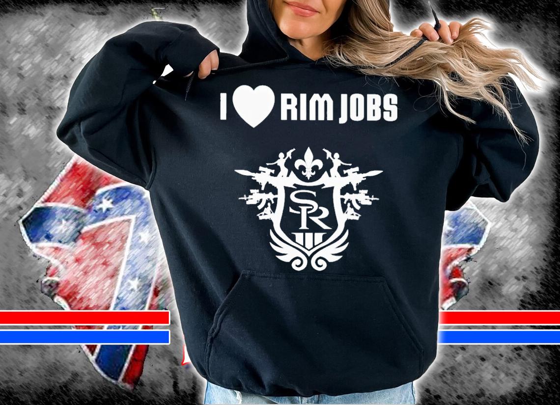 I love Rim Jobs shirt t-shirt hoodie