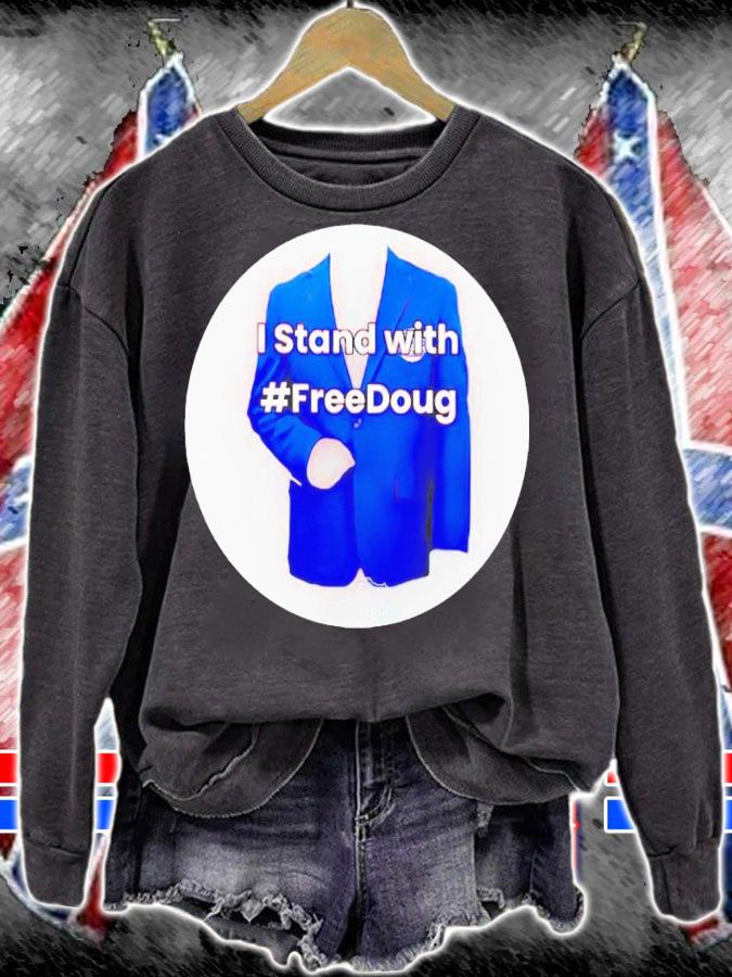 I stand with freedoug t-shirt sweatshirt