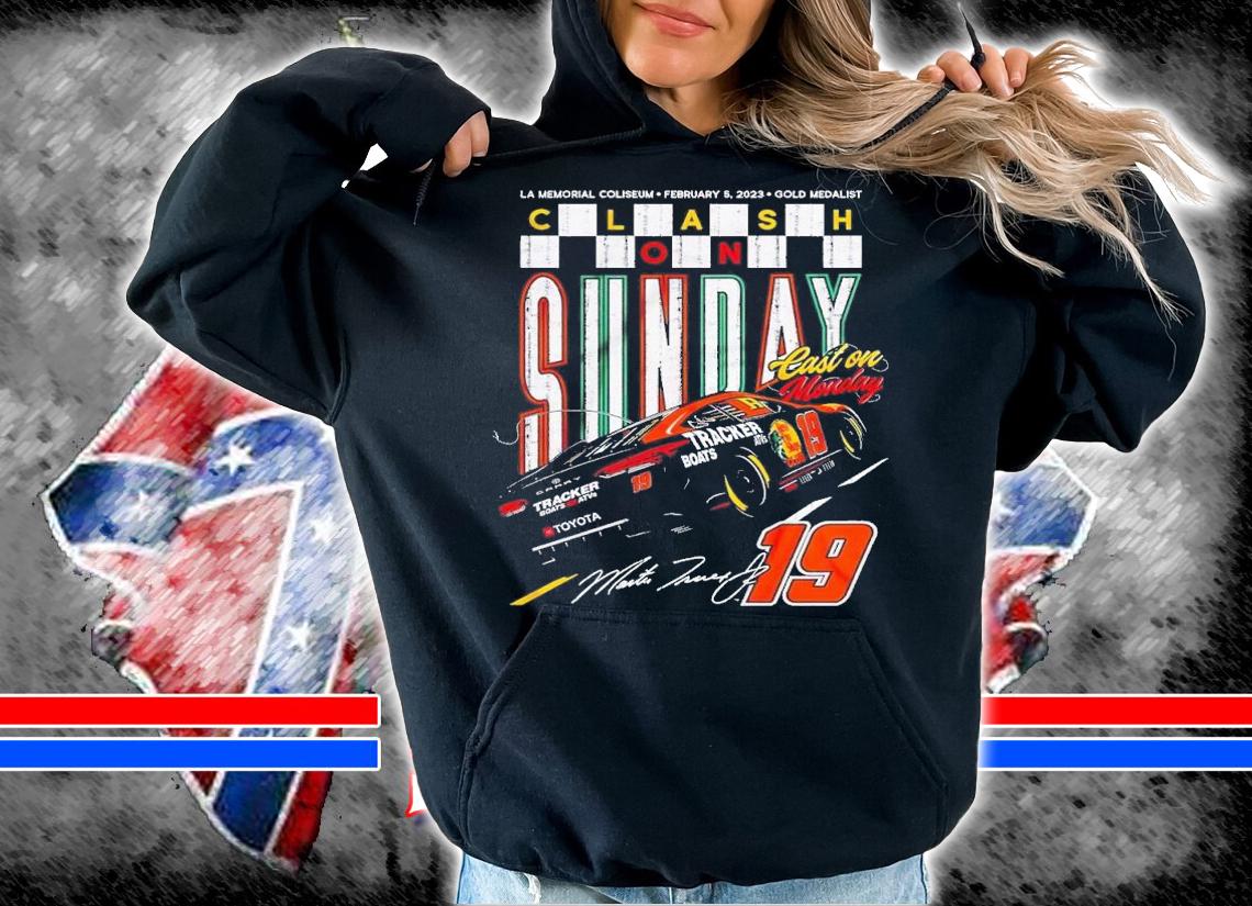 Martin Truex Jr Clash on Sunday Cast on Monday shirt t-shirt hoodie