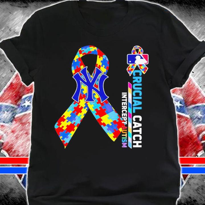 New York Yankees crucial catch intercept autism shirt t-shirt shirt