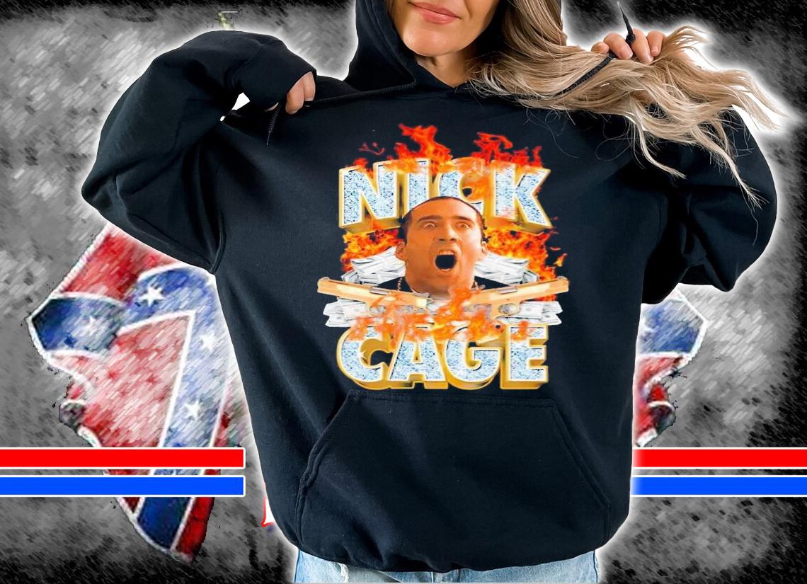 Nick Cage Nicolas Cage dollar fire shirt t-shirt hoodie