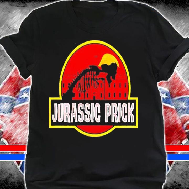 Jurassic Prick T-shirt t-shirt