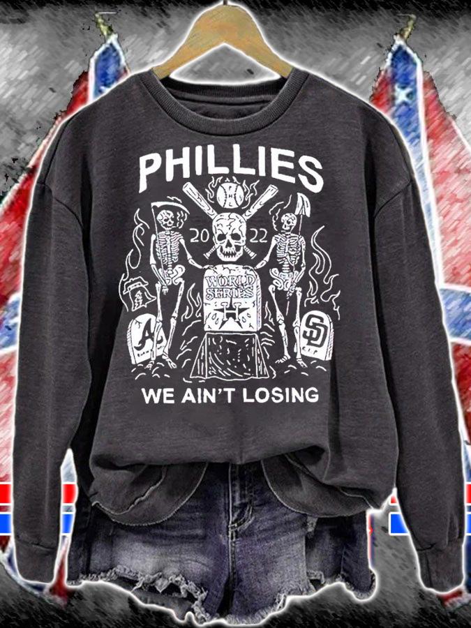 Phillies World Series We Aint Losing shirt t-shirt sweatshirt