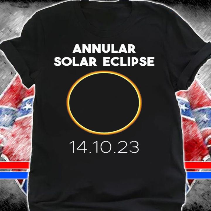 Annular Solar Eclipse 2023 October 14th shirt t-shirt shirt
