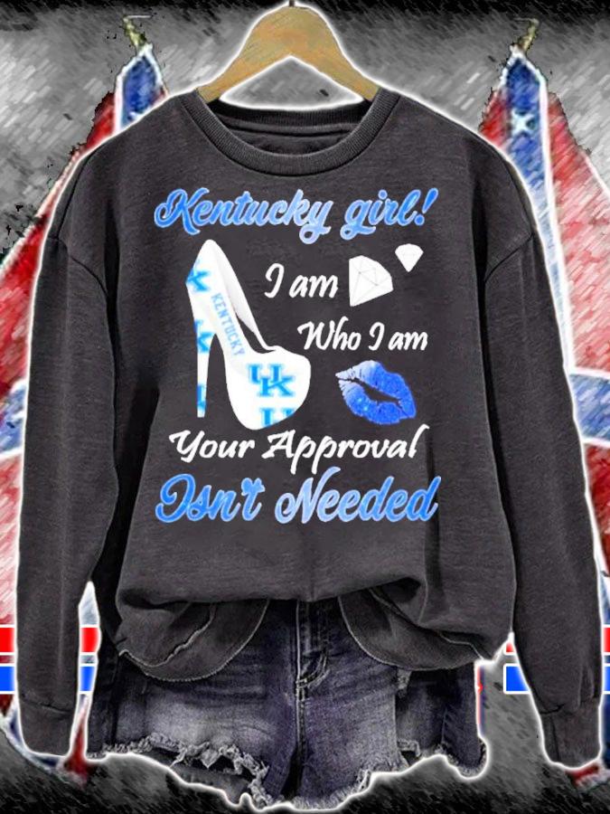 Kentucky Girl I Am Who I Am Your Approval Isn't Needed Shirt t-shirt