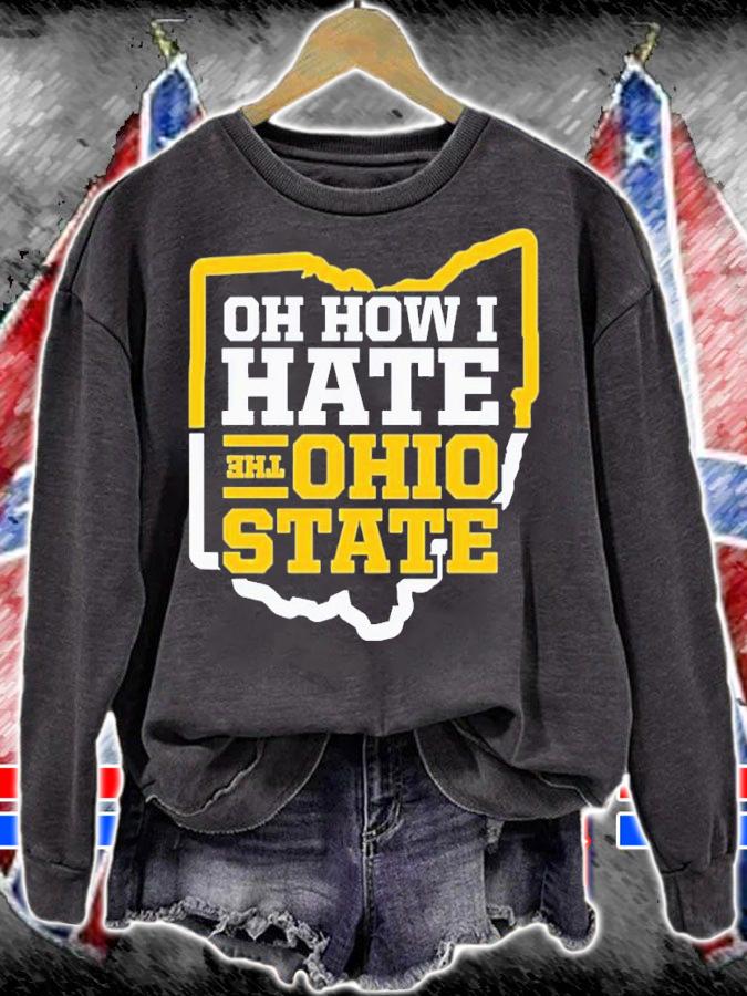 Oh How I Hate the Ohio State Michigan College Football shirt t-shirt sweatshirt