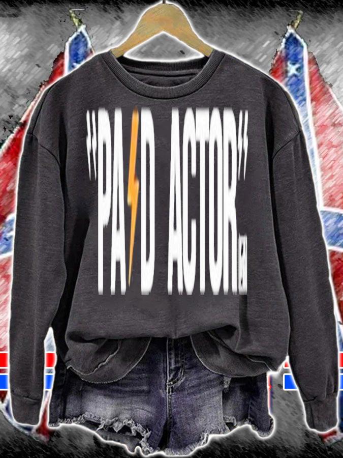 Paid Actor shirt, hoodie, sweater and tank top t-shirt