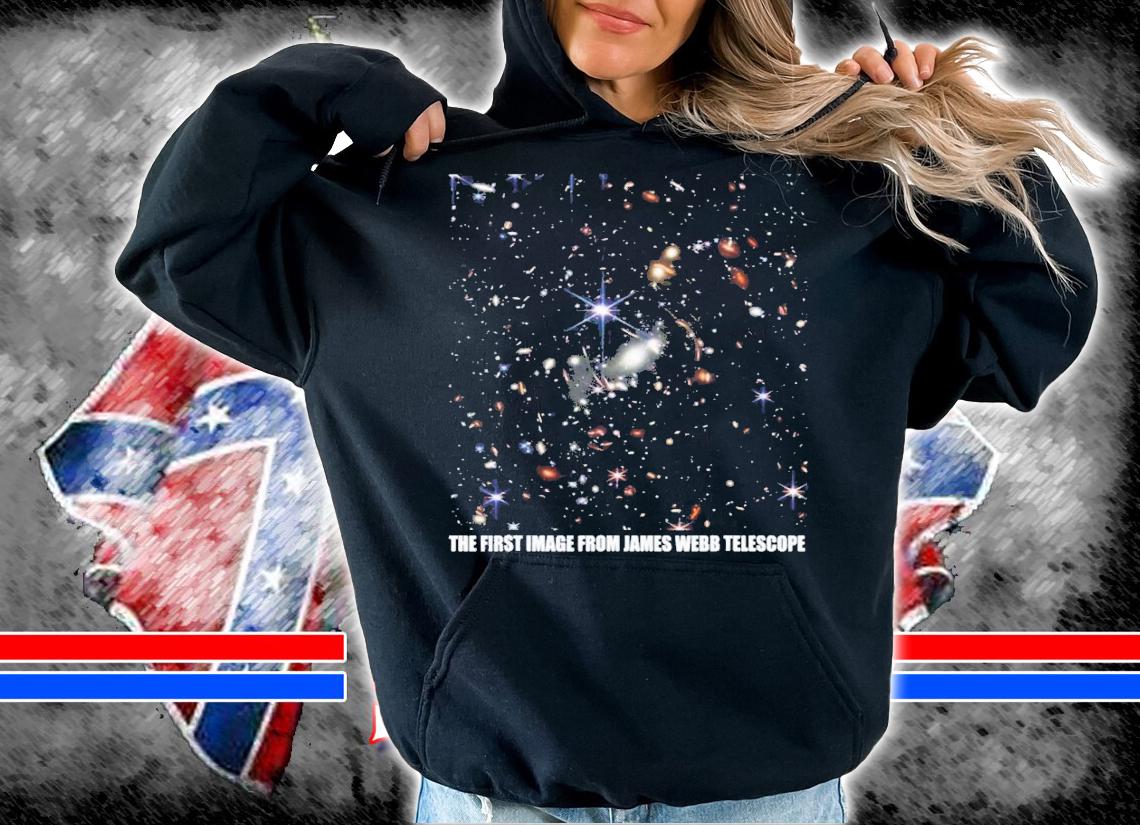 The First Image From The James Webb Space Telescope Nasa T-Shirt t-shirt hoodie
