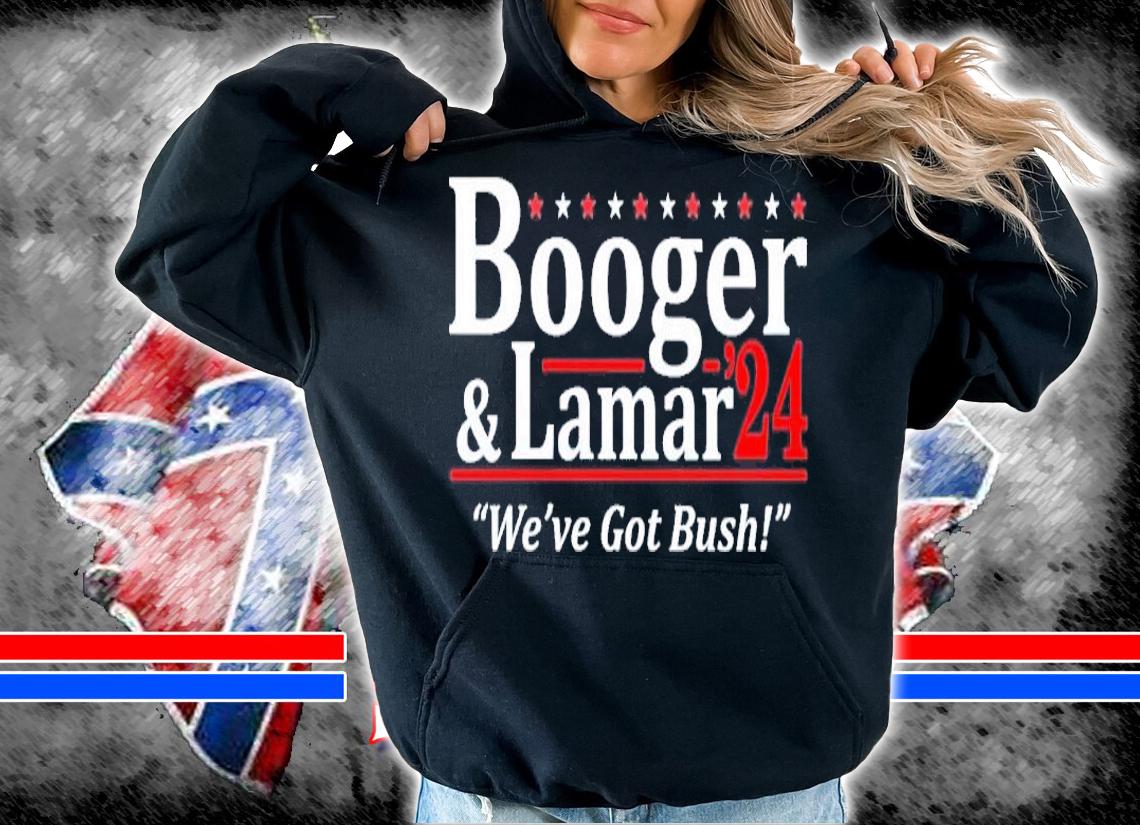 Booger and Lamar 2024 we've got bush shirt t-shirt