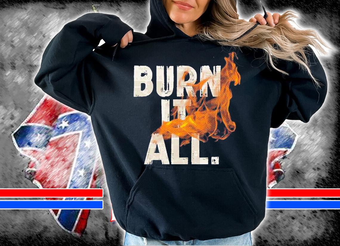 Buffalo burn it all shirt t-shirt