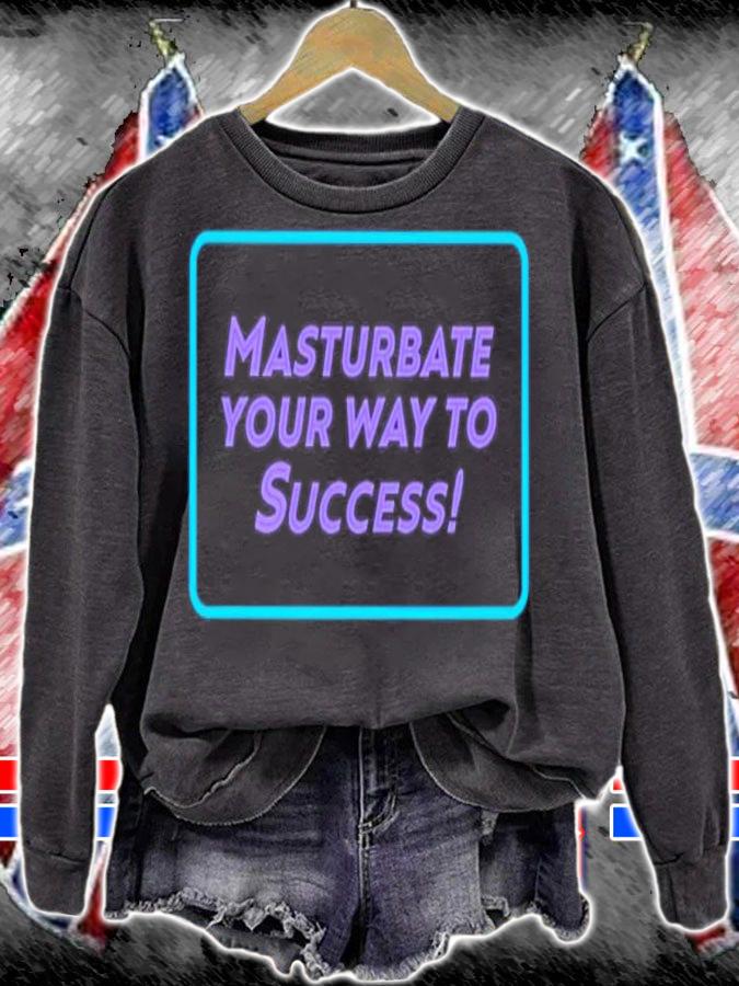 Masturbate your way to success shirt t-shirt
