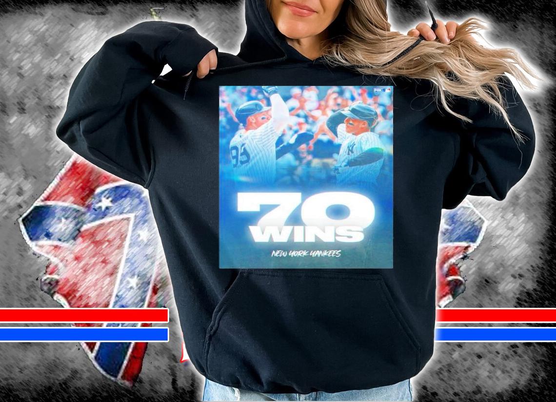 70 Wins New York Yankees Baseball Shirt t-shirt hoodie