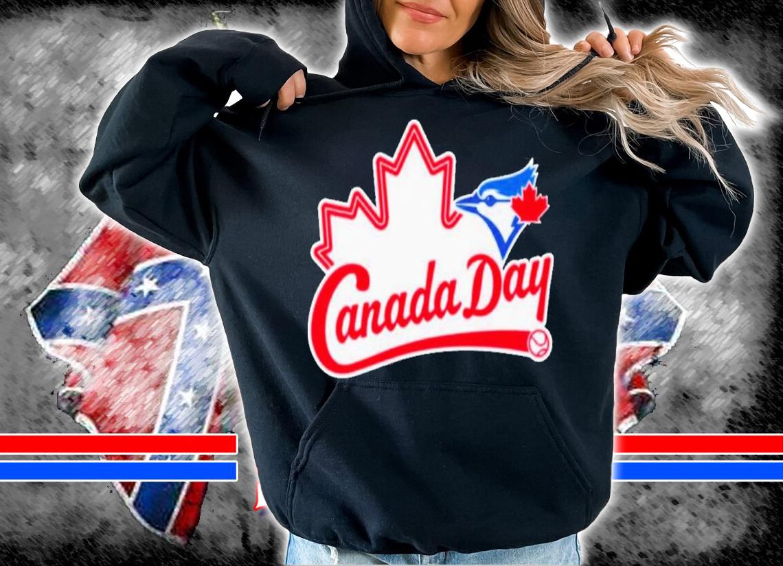 Canada Day Toronto Blue Jays Shirt t-shirt hoodie