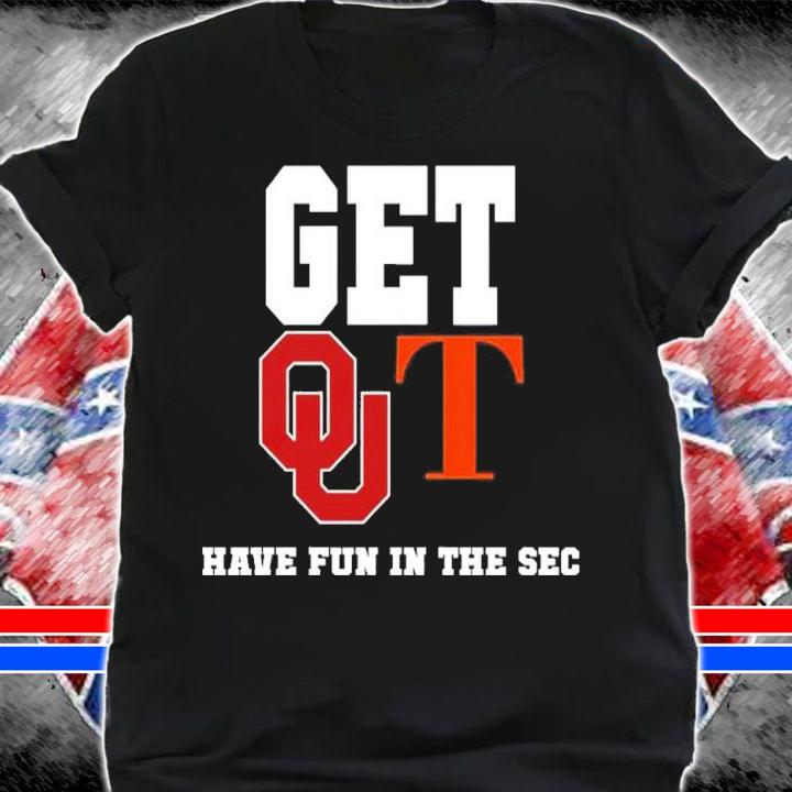 Get out have fun in the Sec shirt t-shirt
