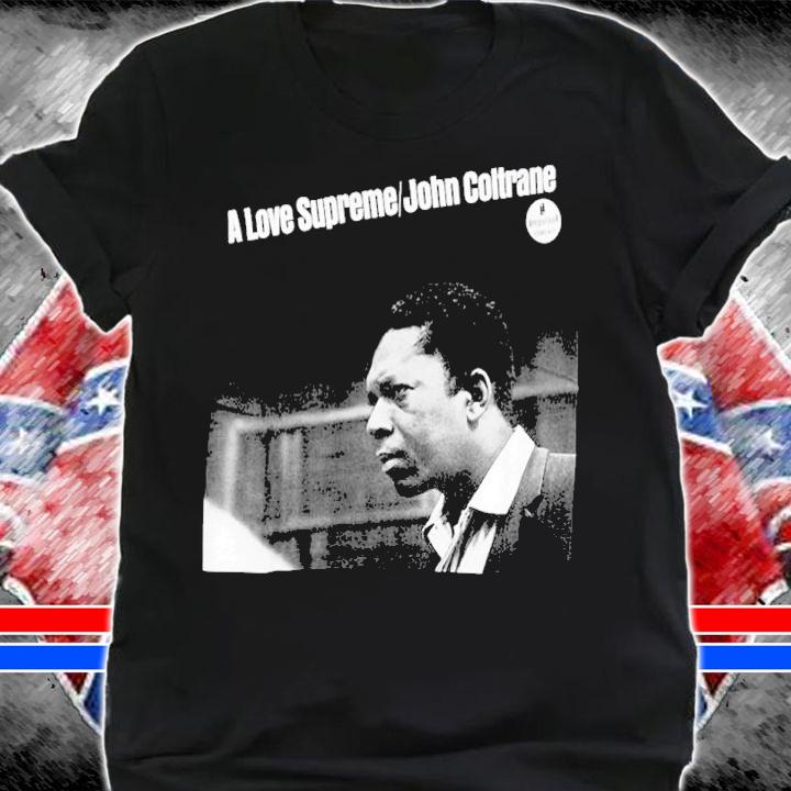 John Coltrane A Love Supreme Portrait shirt t-shirt shirt