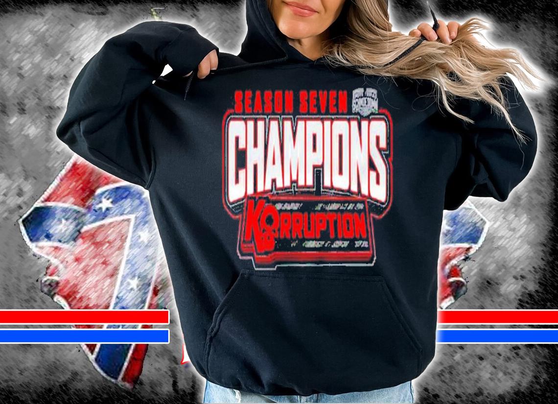 Korruption Season 7 Champions shirt t-shirt hoodie