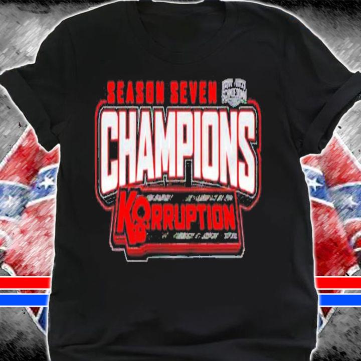 Korruption Season 7 Champions shirt t-shirt shirt