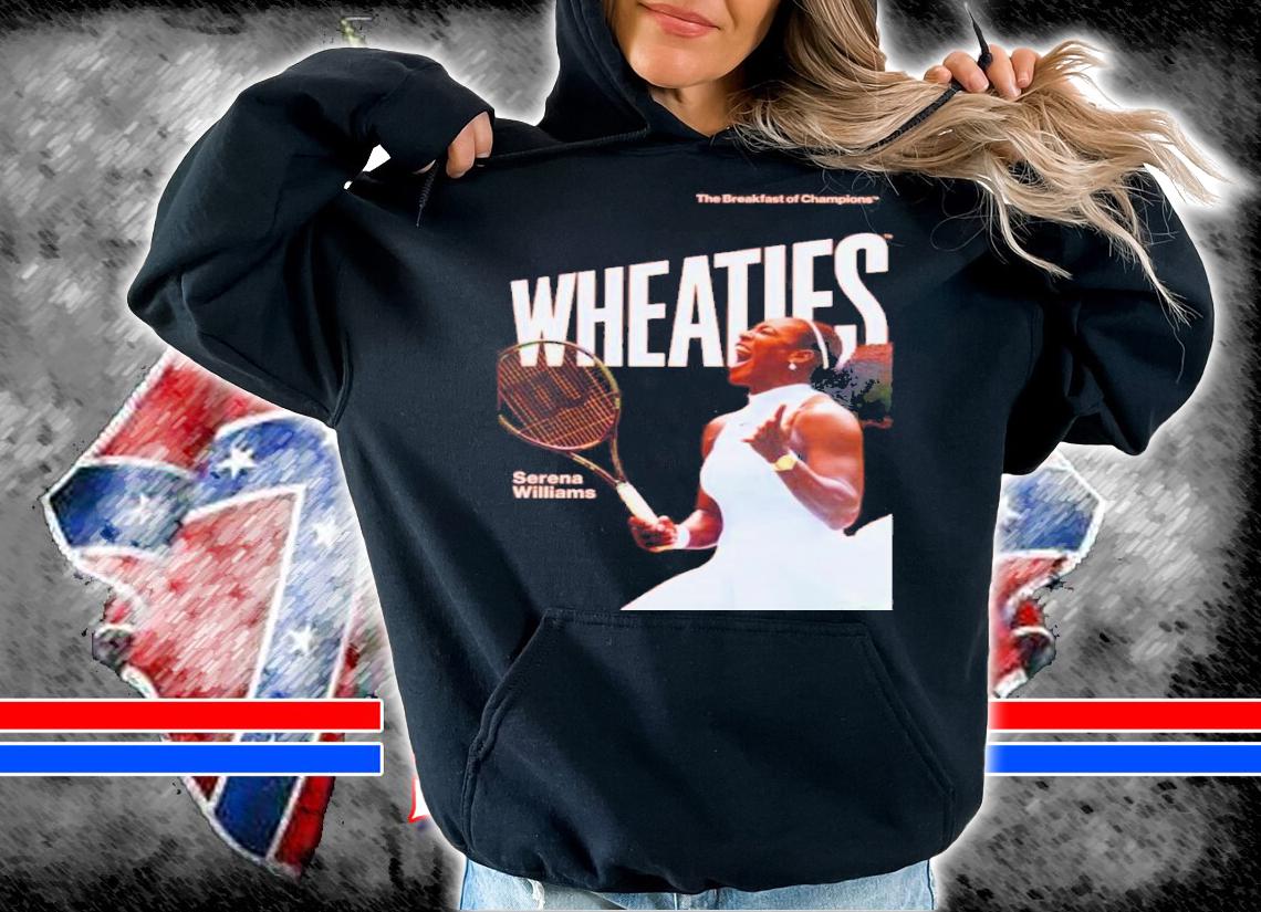 Serena Williams Wheaties Tennis Player Shirt t-shirt hoodie