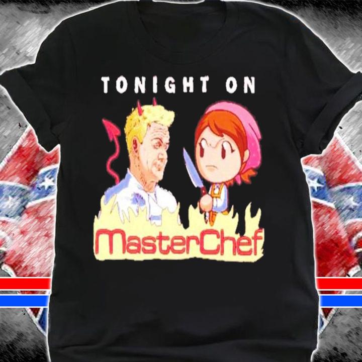 Tonight on Masterchef Gordon Ramsay and Cooking Mama shirt t-shirt shirt