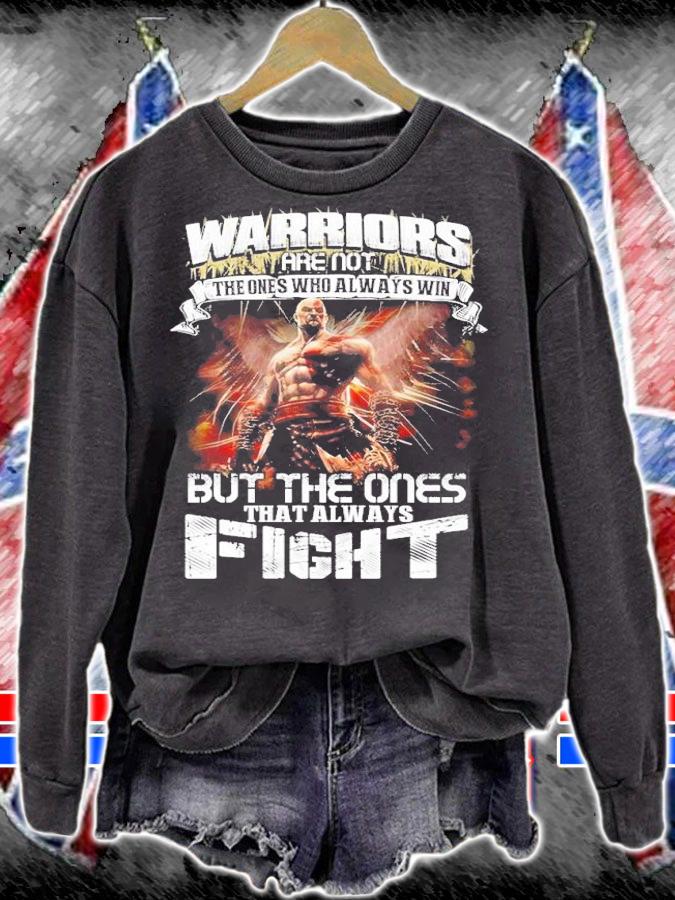 Warriors Are Not The Ones Who Always Win But The Ones That Always Fight shirt t-shirt