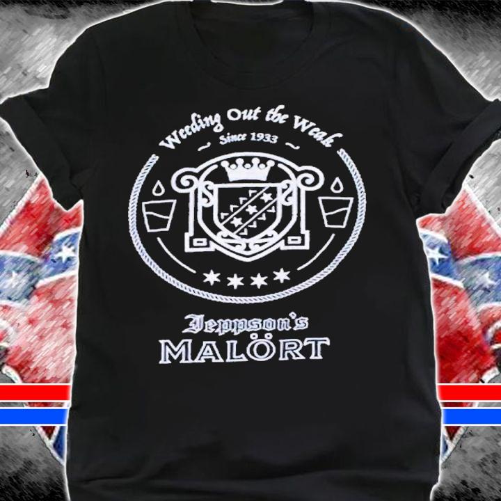 Weeding Out The Weak shirt t-shirt