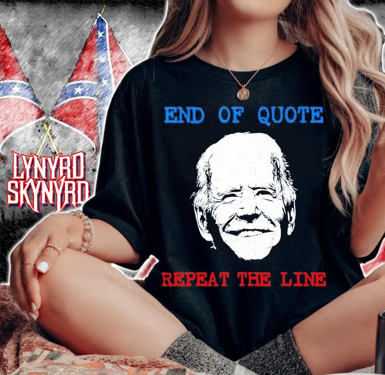 End Of Quote Repeat The Line Joe Biden Meme T-Shirt t-shirt