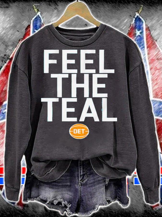 Feel The Teal Shirt t-shirt sweatshirt