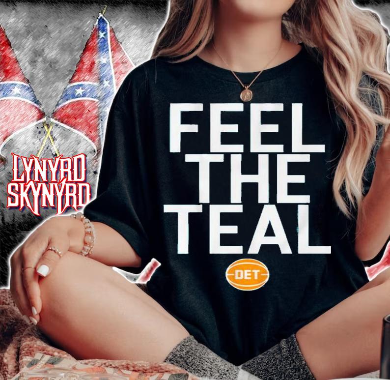 Feel The Teal Shirt t-shirt woman shirt