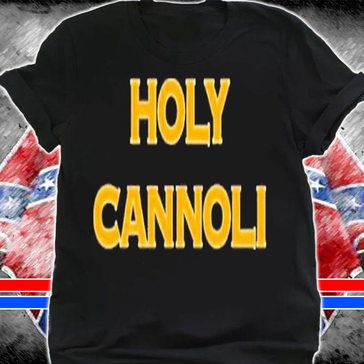 Holy Cannoli Barstool Sports Shirt t-shirt shirt