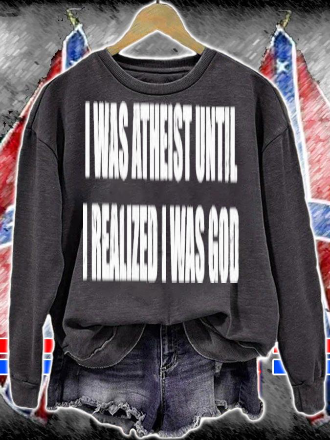 I Was Atheist Until I Realized I Was God Shirt t-shirt