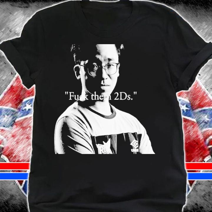 Landon D Fuck Them 2Ds Shirt t-shirt