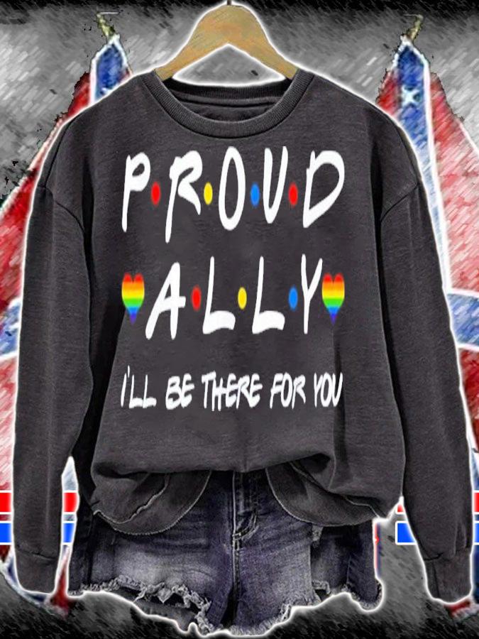 Proud Ally I'll Be There For You LGBT Shirt t-shirt