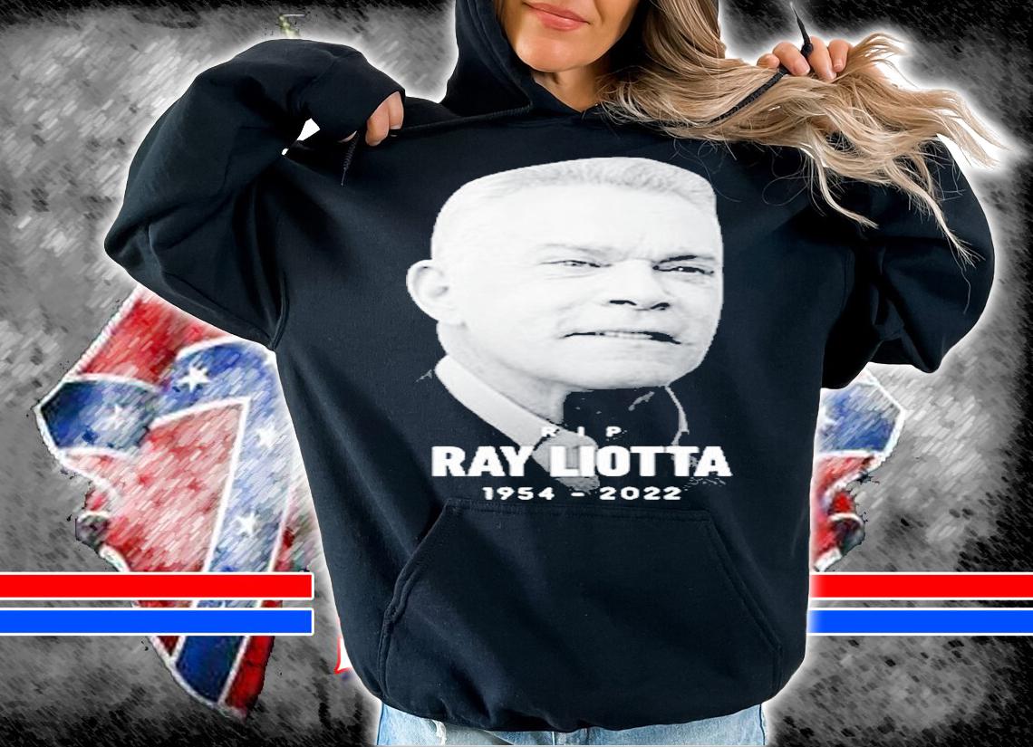 RIP Ray Liotta 1954 2022 Passed Away At The Age Of 67 T-Shirt t-shirt hoodie