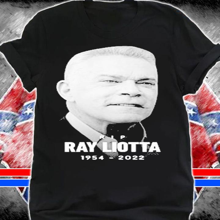 RIP Ray Liotta 1954 2022 Passed Away At The Age Of 67 T-Shirt t-shirt shirt