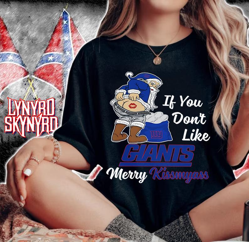 Santa Claus If You Dont Like New York Giants Merry Kissmyass Christmas t-shirt woman shirt