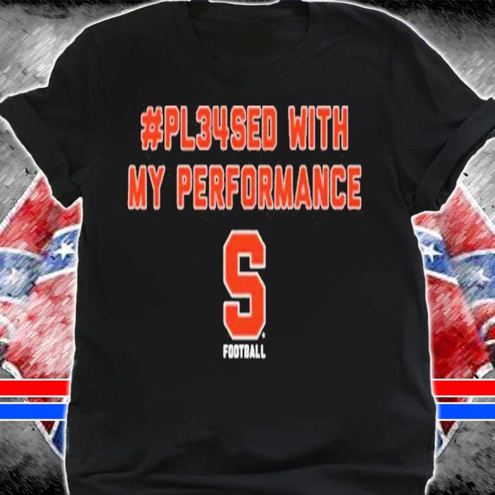 Sean Tucker Syracuse Pleased shirt t-shirt shirt