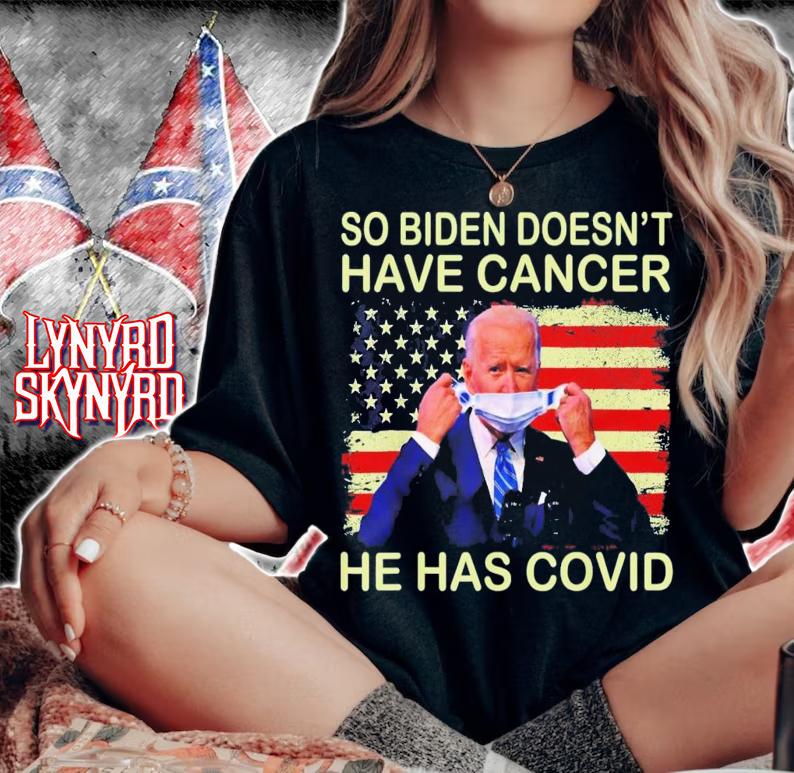So Biden Doesn't Have Cancer He Has Covid Flag Us t-shirt