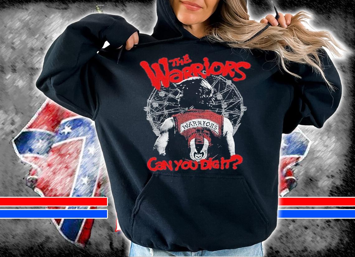 The Warriors Walter Hill Thriller Action Can You Dig It Shirt t-shirt hoodie