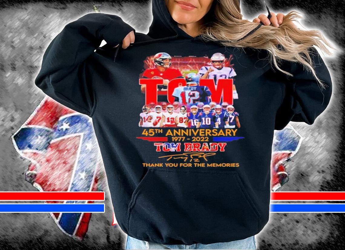 Tom Brady #12 45th Anniversary 1977-2022 Signatures Thank You For The Memories Shirt t-shirt