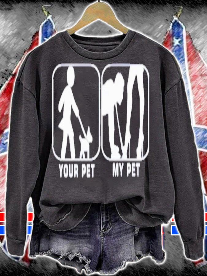 Your Pet My Pet Female Supremacy Sissy Brenda Shirt t-shirt sweatshirt